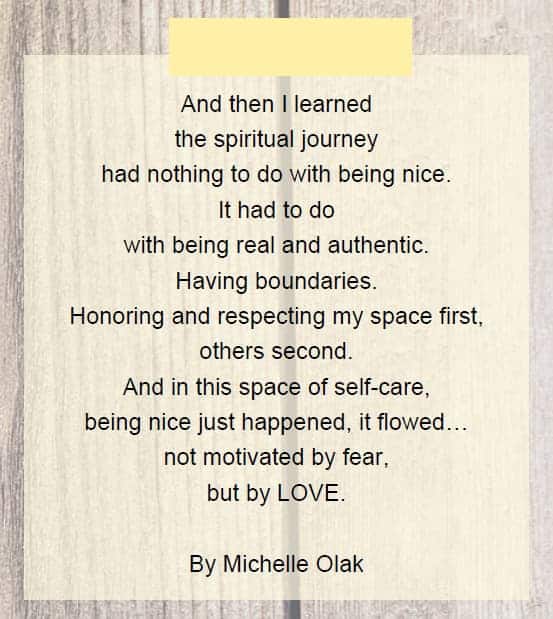 A poem by Michelle Olak about self-care and authenticity, emphasizing the importance of boundaries, respect, and love, rather than fear, in being genuinely nice.